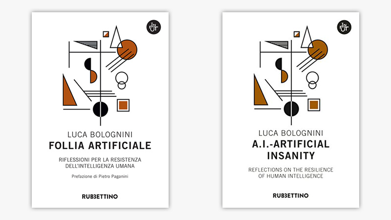 Follia artificiale. Riflessioni per la resistenza dell'intelligenza umana