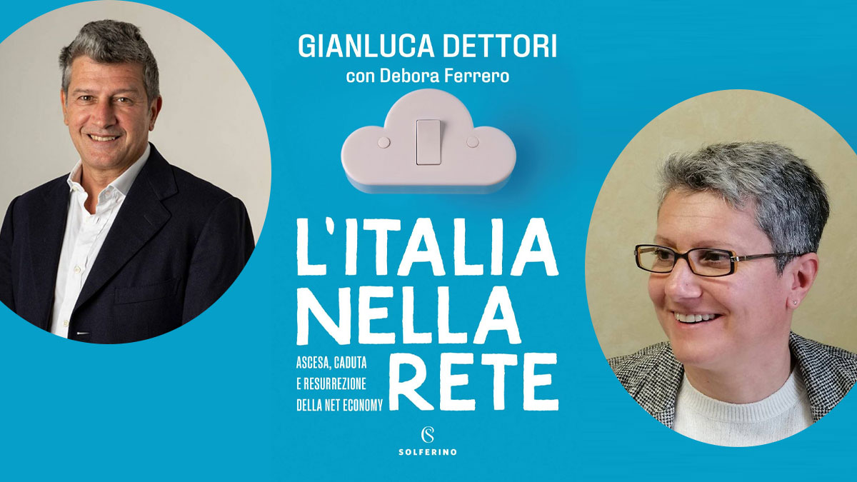 L'Italia nella rete. Ascesa, caduta e resurrezione della Net economy - Libro